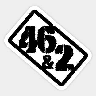 Forty Six & 2 Sticker